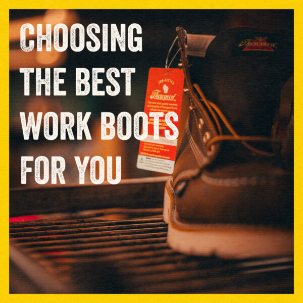 Choosing the best work boots for you
