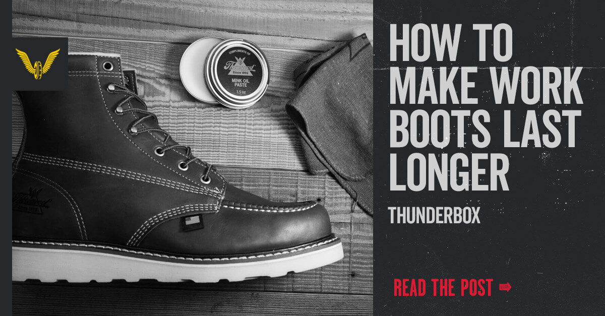 How to make work boots last longer, Thunderbox blog